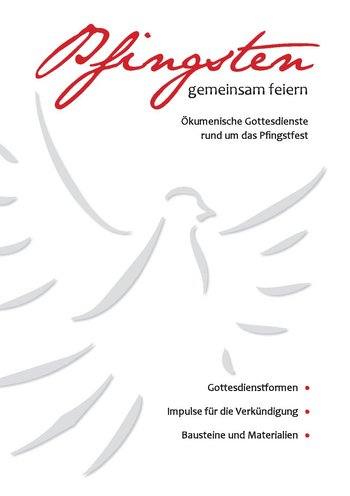 Arbeitshilfe "Pfingsten gemeinsam feiern" Titelseite der Arbeitshilfe „Pfingsten gemeinsam feiern“ mit einer stilisierten Taube als Symbol des Heiligen Geistes